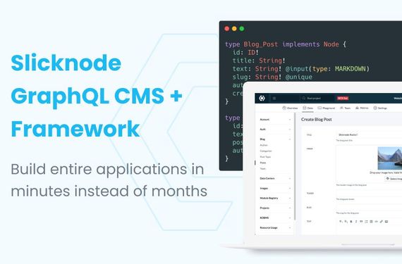 Introducing Slicknode - The Cloud Native GraphQL CMS + Application Framework
